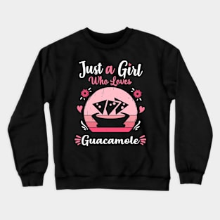 Just A Girl Who Loves Guacamole Pink Retro Vintage gift idea Crewneck Sweatshirt